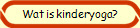 Wat is kinderyoga?